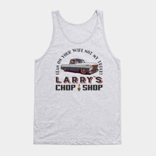Larry's Chop Shop Tank Top